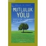 MUTLULUK YOLU HADISLER IŞIĞINDA AILE REHBERI - ABDULLAH İBN MÜBAREK