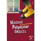 Mutsuz Palyaçolar Örgütü - Neslihan Önderoğlu