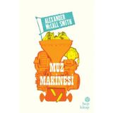 Muz Makinesi - Alexander McCall Smith
