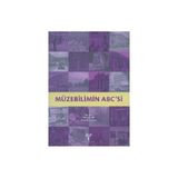 MÜZEBİLİMİN ABC'SI - NEVRA ERTÜRK;HANZADE URALMAN