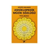 MÜZİĞİ ANLAMAK ANSIKLOPEDIK MÜZİK SÖZLÜĞÜ - İRKİN AKTÜZE