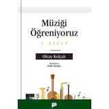 Müziği Öğreniyoruz 2. Kitap - Olcay Kolçak