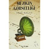 MÜZİĞİN GÖRSELLİĞİ - AYŞE KALAY