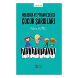 Müzik Eğitimi Yayınları Melodika ve Piyano Eşlikli Çocuk Şarkıları