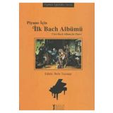 Müzik Eğitimi Yayınları - Piyano İçin İlk Bach Albümü / First Bach Album for Piano