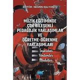 Müzik Eğitiminde Çok Bileşenli Pedagojik Yaklaşımlar ve Öğretme Öğrenme Yaklaşımları Tasarılar Yöntemler Modeller Nobel Akademik Yayıncılık