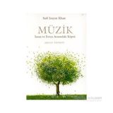 MÜZİK İNSAN VE EVREN ARASINDAKİ KÖPRÜ - SUFI INAYAT KHAN