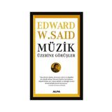 Müzik Üzerine Görüşler - Edward W. Said