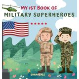 My 1st Book of Military Superheroes: Learn about the United States Armed Forces: Army, Navy, Marine, Coast Guard, Air Force and Space Force (For Kids and Toddlers 3-5 years)