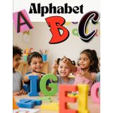 My Amazing ABC Adventure ! Little Learners: The English Alphabet: A Fun and Interactive Way to Learn the English Alphabet for Little Explorers ! Building a Solid Foundation for Reading and Writing