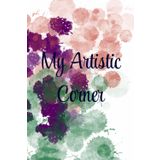 My Artistic Corner: When your brain needs structure but your soul needs freedom. For your notes, doodles, dreams & deadlines—yes, all in one place!