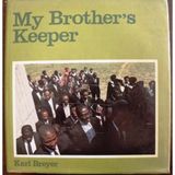 My Brother's Keeper: A Picture Report on the Mission of the Dutch Reformed Church in Southern Africa [Hardcover] Breyer, Karl