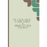 My Calm Space: A Daily Anxiety & Therapy Journal for Teens: Guided Prompts and Mood Trackers to Help Teens Cope, Reflect & Heal Their Mental Health