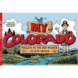 My Colorado: Nuggets of Wit and Wisdom