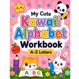 My Cute Kawaii Alphabet Workbook: Trace, Color, Learn & Practice A–Z Letters
