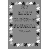 My Daily Check-In Journal: One Day At A Time