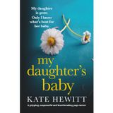 My Daughter's Baby: A gripping, suspenseful and heartbreaking page-turner