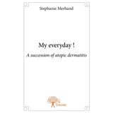 My everyday !: A succession of atopic dermatitis