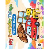 My Everyday Things Sketchbook: A fun and simple sketchbook for kids ages 3–6!