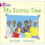 [My Family Tree: Band 01A/Pink A (Collins Big Cat)] [By: Zoe Clarke] [January, 2010]