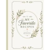 My Favorite Recipes: Filled with favorite meals, sweet moments, and homemade traditions.