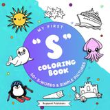 My First Coloring Book: S Words: 50+ S Words & Simple Pictures