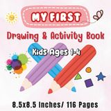 My First Drawing & Activity Book: A Fun Blank Notebook with Cute Corner Pictures to Color, Plus Shadow Matching, Tracing, and Easy Coloring Pages for Toddlers and kids ages 1-4.