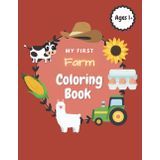 My First Farm: Coloring Book