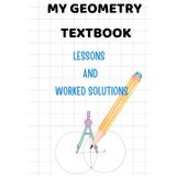 MY GEOMETRY TEXTBOOK: Angles , Triangles , Perpendicular bisectors, Angle bisectors, Special lines in triangles