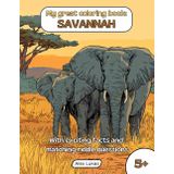 My great coloring book: SAVANNAH: With 40 coloring pictures from the wide world of the wilderness steppe for creative coloring, puzzles and ... aged 5 and up (My great themed coloring book)