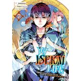 My Isekai Life 07: I Gained a Second Character Class and Became the Strongest Sage in the World!: 7