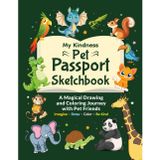 My Kindness Pet Passport Sketchbook: A Magical Drawing and Coloring Journey with Pet Friends