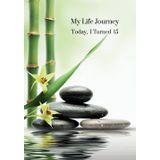 My Life Journey - Today I Turned 15: Kids Gratitude Journal, Self-Esteem, Family Keepsake