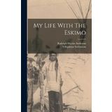 My Life With The Eskimo