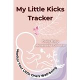 My Little Kicks Tracker: Daily Baby Movement Counter, Monitor Your Little One's Well-being