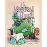 My Magical Mural: Once Upon a Painted Room A Trompe-l'oeil Fairy Tale