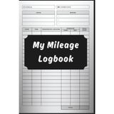 My Mileage Logbook: Track Business Trips, Personal Travel, and Vehicle Expenses with This Clean and Simple Logbook for Drivers, Entrepreneurs, and Delivery Professionals