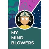 MY MIND BLOWERS: an Interdimensional Notebook Journal 120 pages