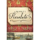 My Name Is Resolute by Turner, Nancy E. (2014) Gebundene Ausgabe
