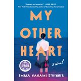 My Other Heart: A Read with Jenna Pick: A Novel