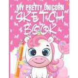 My Pretty Unicorn Sketchbook: Blank Paper Pad 8.5" x 11" - Notebook 110 Pages Blank Paper Book For Sketching and Doodling Books