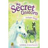 [(My Secret Unicorn: Twilight Magic )] [Author: Linda Chapman] [Jan-2006]
