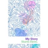 My Story Starts Here: A Beautiful Lined Journal for Girls to Dream, Write, and Create