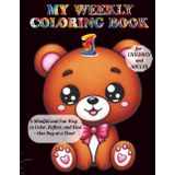 My Weekly Coloring Books for Children and Adults: A Mindful and Fun Way to Color, Reflect, and Heal – One Day at a Time!