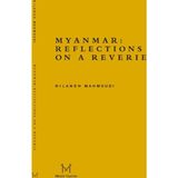 Myanmar Reflections On A Reverie - Hilaneh Mahmoudi