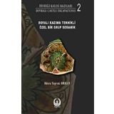 Myrina Yayınları Boyalı Kazıma Teknikli Özel Bir Grup Seramik - Divriği Kalesi Kazıları 2