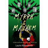 Myrrh & Mayhem: A Jude and Audie West Mystery (Jude and Audie West Mysteries, Band 4)