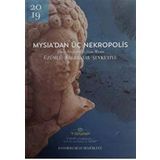 Mysia'dan Üç Nekropolis - Üzümlü - Kalebayır Şevketiye - Kolektif