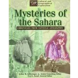 Mysteries of the Sahara: Chronicles from National Geographic