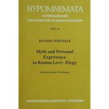 Myth and Personal Experience in Roman Love-Elegy: A Study in Poetic Technique (Hypomnemata: Untersuchungen zur Antike und zu ihrem Nachleben)